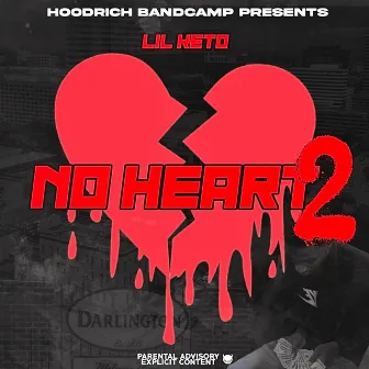 No Heart 2 by Lil Keto