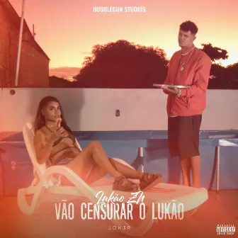 Vão Censurar o Lukão by Bubblegun Studios