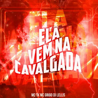 Ela Vem na Cavalgada by mc grigo