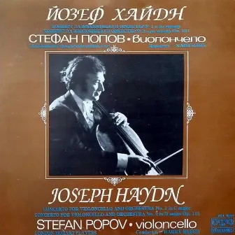 Franz Joseph Haydn: Cello Concerto No. 1 in C Major; Cello Concerto No. 2 in D Major by Stefan Popov