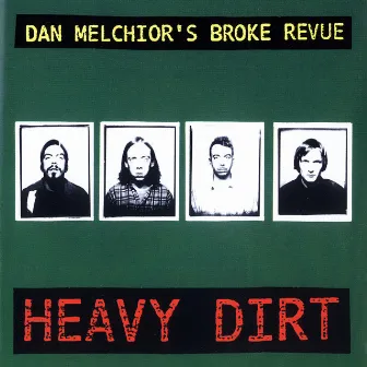 Heavy Dirt by Dan Melchior's Broke Revue