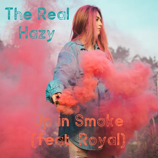 Up in Smoke (feat. Royal)