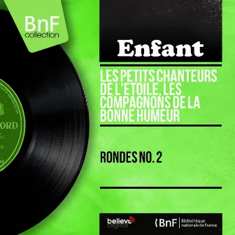 Rondes no. 2 (Mono Version) by Les petits chanteurs de l'Etoile