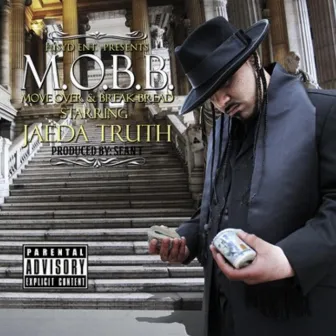 M.O.B.B. Move Over & Break Bread by Jaeda Truth