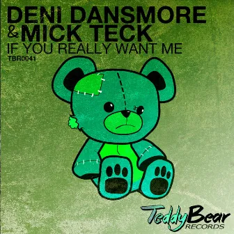 If You Really Want Me by Deni Dansmore