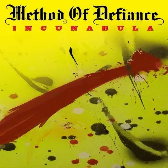 Incunabula by Method Of Defiance