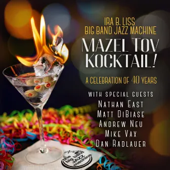 Mazel Tov Kocktail by Ira B. Liss Big Band Jazz Machine