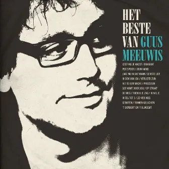 Het Beste Van Guus Meeuwis by Guus Meeuwis