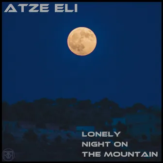 A Lonely Night on the Mountain by Atze Eli