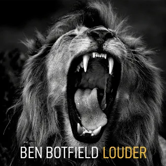 Louder by Ben Botfield