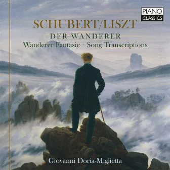 Schubert/Liszt: Der Wanderer, Wander Fantasie, Song Transcriptions by Unknown Artist