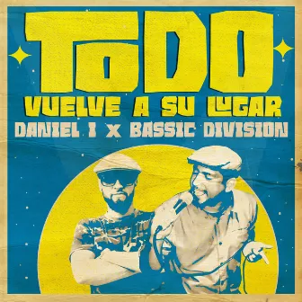 Todo Vuelve A Su Lugar by Bassic Division