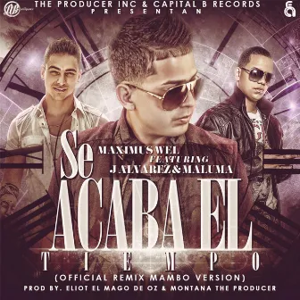 Se Acaba el Tiempo (Official Mambo Remix) [feat. Maluma & J Alvarez] by Maximus Wel