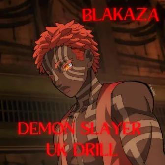 Blakaza (Demon Slayer Akaza UK Drill) by Musicality