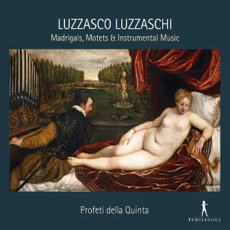 Luzzaschi: Madrigals, Motets & Instrumental Music by Elam Rotem