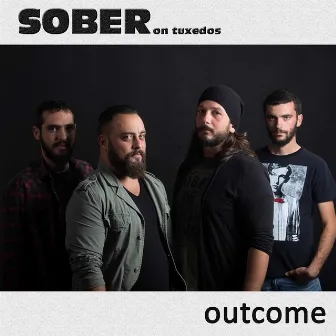 Outcome - Single by Sober On Tuxedos