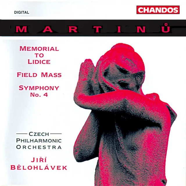 Martinů: Field Mass, Memorial to Lidice & Symphony No. 4