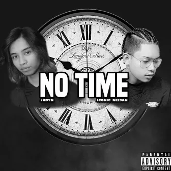 No Time by Iconic Neisan