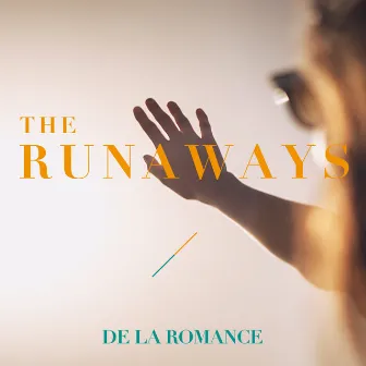 The Runaways by De La Romance