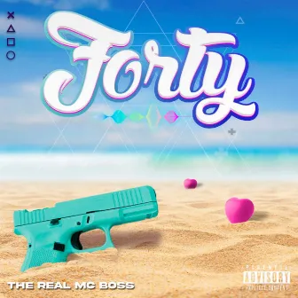 Forty by THE REAL MCBOSS