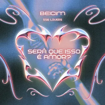 Será Que Isso É Amor? by BEICIM