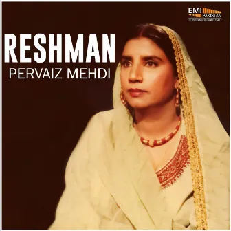 Reshman Pervaiz Mehdi by Parvez Mehdi