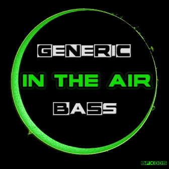 In The Air by Generic Bass