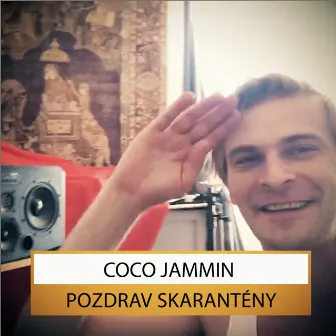 Pozdrav skarantény by Coco Jammin