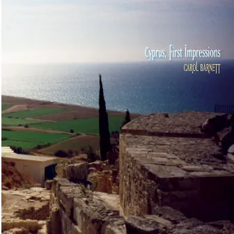 Barnett, C.: Cyprus, First Impressions by Carol Barnett