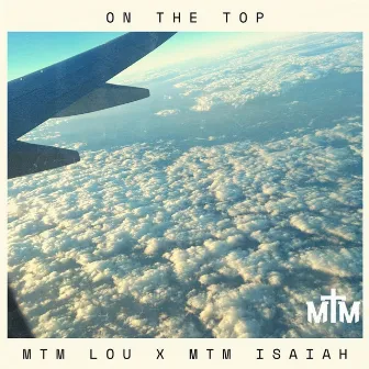 On The Top by MTM Lou