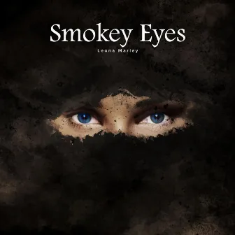 Smokey Eyes by Leona Marley