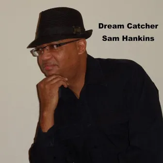 Dream Catcher by Sam Hankins