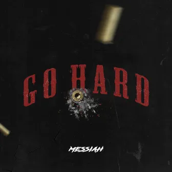 Go Hard by Messiah