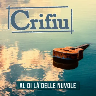 Al di là delle nuvole by Crifiu