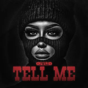 Tell Me by JWLZ