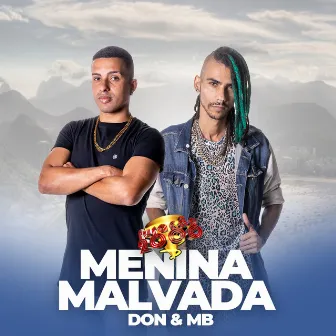 Menina Malvada by Don