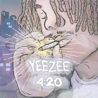 4:20 by Yeezee