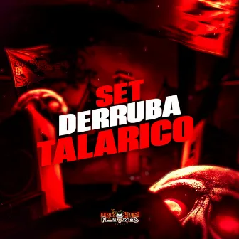 Set Derruba Talarico by DJ GL MALOKA