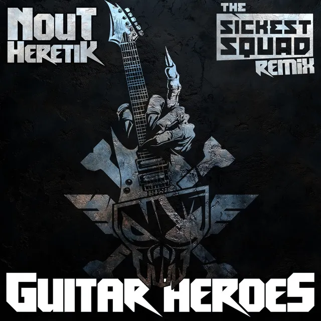 Guitar Heroes (The Sickest Squad remix)