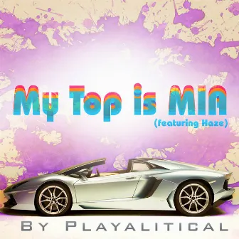 My Top is Mia (feat. Haze) by Playalitical