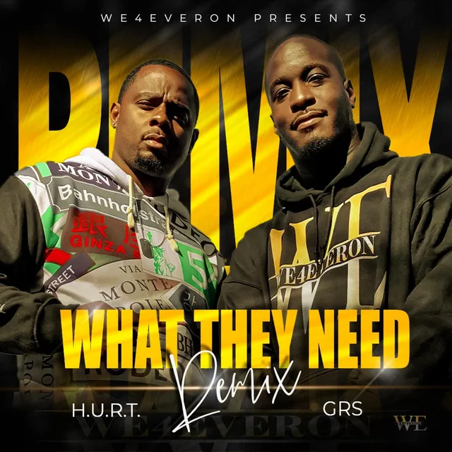 What They Need - Remix