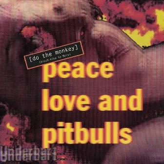 Do The Monkey (Hitch-Hike To Mars) by Peace, Love & Pitbulls