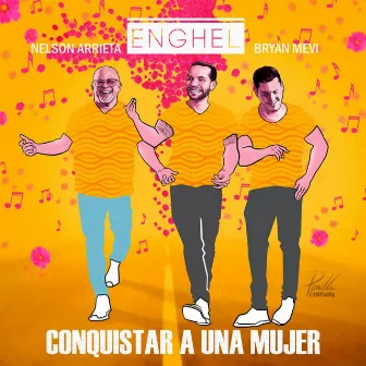 Conquistar a una Mujer by Enghel