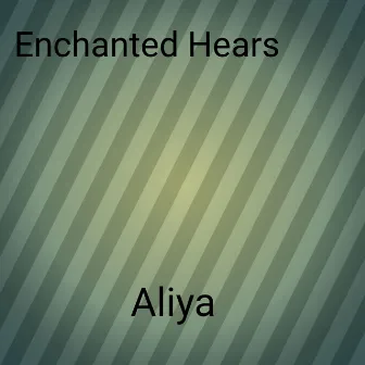 Enchanted Hears by Aliya