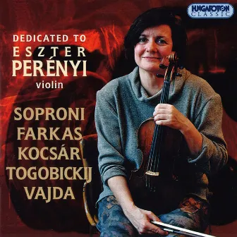 Soproni / Farkas / Kocsar / Togobickij / Vajda: Violin Sonatas and Duets by Eszter Perényi