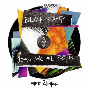 Black Stamp - Jean Michel Rotin by Mike Clinton by Jean-Michel Rotin