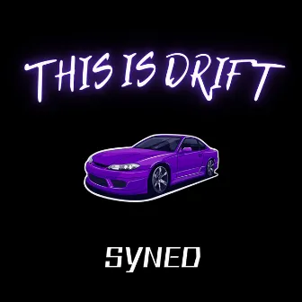 This Is Drift by syned