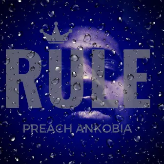 Rule by Preach Ankobia