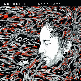 Baba Love by Arthur H