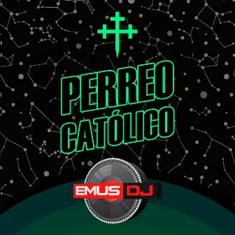 Perreo Católico by DJ Liendro